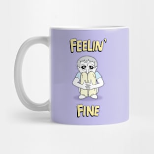 Feelin Fine Mug